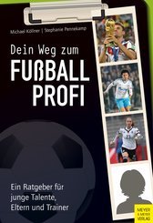 Dein Weg zum Fußballprofi (eBook, PDF)