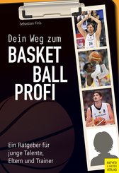Dein Weg zum Basketballprofi (eBook, PDF)