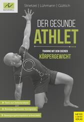 Der gesunde Athlet - Training mit dem eigenen K&ouml;rpergewicht