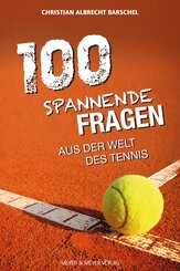 100 spannende Fragen aus der Welt des Tennis