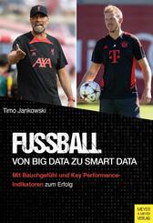 Fu&szlig;ball - Von Big Data zu Smart Data
