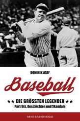 Baseball: Die gr&ouml;&szlig;ten Legenden