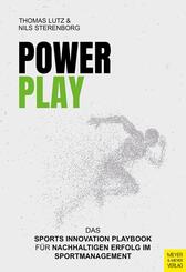 PowerPlay - Das Sports Innovation Playbook f&uuml;r nachhaltigen Erfolg im Sportmanagement