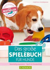 Das gro&szlig;e Spielebuch f&uuml;r Hunde