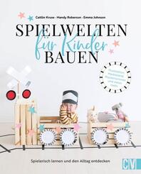 Spielwelten f&uuml;r Kinder bauen