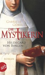 Die Mystikerin - Hildegard von Bingen (eBook, ePUB)