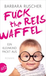 Fuck the Reiswaffel (eBook, ePUB)