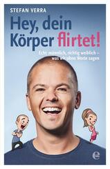 Hey, dein K&ouml;rper flirtet!