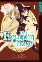 Die Freundin der Hexe.Bd.1