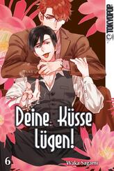 Deine K&uuml;sse l&uuml;gen!.Bd.6