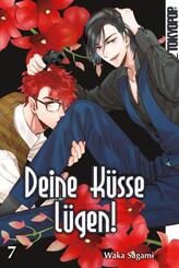 Deine K&uuml;sse l&uuml;gen! 07