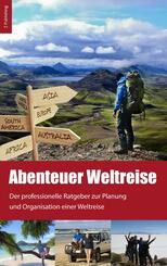 Abenteuer Weltreise - Erf&uuml;ll dir deinen Traum!