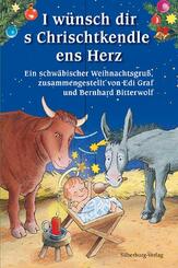 I w&uuml;nsch dir's Chrischtkendle ens Herz