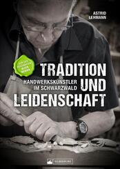 Tradition und Leidenschaft - Handwerksk&uuml;nstler im Schwarzwald