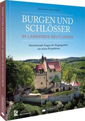 Burgen und Schl&ouml;sser im Landkreis Reutlingen