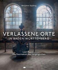 Verlassene Orte in Baden-W&uuml;rttemberg
