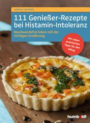 111 Genie&szlig;er-Rezepte bei Histamin-Intoleranz