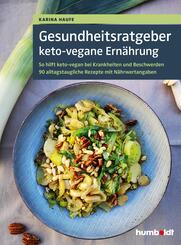 Gesundheitsratgeber keto-vegane Ern&auml;hrung