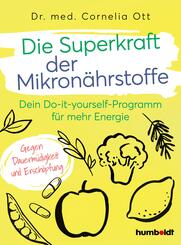 Die Superkraft der Mikron&auml;hrstoffe