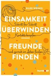 Einsamkeit &uuml;berwinden - Freunde gewinnen