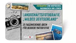 Landschaftsfotografie 'Wildes Deutschland' (eBook, PDF)