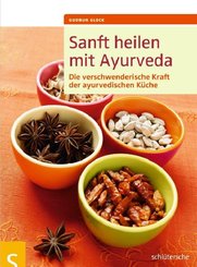 Sanft heilen mit Ayurveda (eBook, PDF)