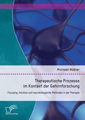 Therapeutische Prozesse im Kontext der Gehirnforschung
