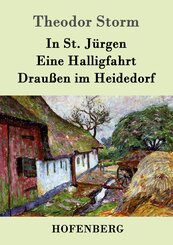 In St. J&uuml;rgen / Eine Halligfahrt / Drau&szlig;en im Heidedorf