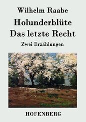 Holunderbl&uuml;te / Das letzte Recht