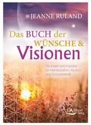 Das Buch der W&uuml;nsche & Visionen