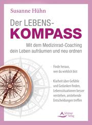 Der Lebenskompass - mit dem Medizinrad-Coaching dein Leben aufr&auml;umen und neu ordnen