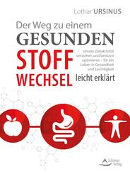 Der Weg zu einem gesunden Stoffwechsel - leicht erkl&auml;rt
