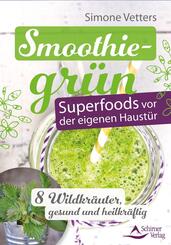 Smoothiegr&uuml;n - Superfoods vor der eigenen Haust&uuml;r