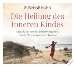 Die Heilung des Inneren Kindes,Audio-CD