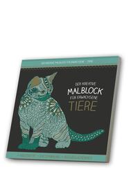 Der kreative Malblock f&uuml;r Erwachsene - Tiere, m. Audio-CD.Bd.1
