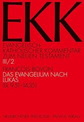 Evangelisch-Katholischer Kommentar zum Neuen Testament (EKK) / Das Evangelium nach Lukas..Tl.2