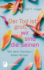 Der Tod ist gro&szlig;, wir sind die Seinen