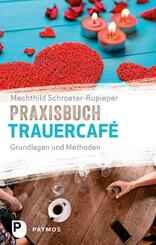 Praxisbuch Trauercaf&eacute;