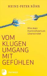 Vom klugen Umgang mit Gef&uuml;hlen