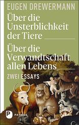 &Uuml;ber die Unsterblichkeit der Tiere. &Uuml;ber die Verwandtschaft allen Lebens