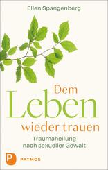 Dem Leben wieder trauen