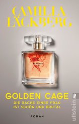 Golden Cage. Die Rache einer Frau ist schön und brutal. (eBook, ePUB)