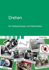 Drehen f&uuml;r Hobbyschlosser und Oldtimerfans