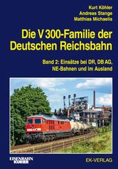 Die V 300-Familie der Deutschen Reichsbahn.Bd.2