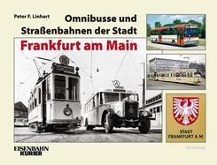 Omnibusse und Stra&szlig;enbahnen der Stadt Frankfurt am Main