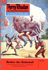 Perry Rhodan 136: Bestien der Unterwelt (eBook, ePUB)