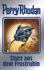 Perry Rhodan 131: Sturz aus dem Frostrubin (Silberband) (eBook, ePUB)
