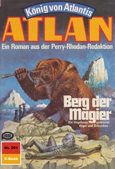 Atlan 301: Berg der Magier (eBook, ePUB)