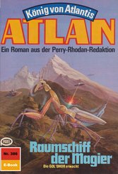 Atlan 386: Raumschiff der Magier (eBook, ePUB)