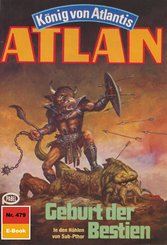 Atlan 479: Geburt der Bestien (eBook, ePUB)